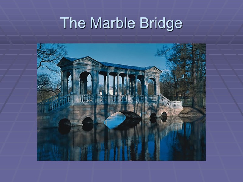 The Marble Bridge